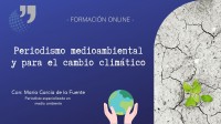 Taller de introducción: “Periodismo medioambiental y para el cambio climático”